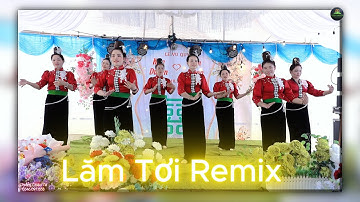 Vũ Điệu Lăm Tơi Remix - ĐVN Gia đình
