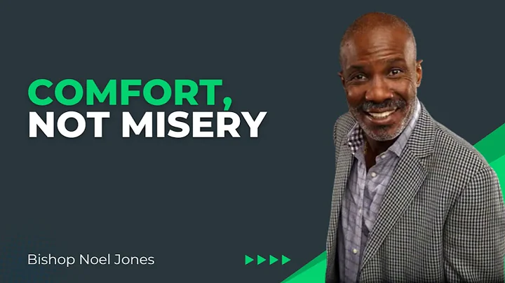 Comfort Not Misery  Bishop Noel Jones  11721