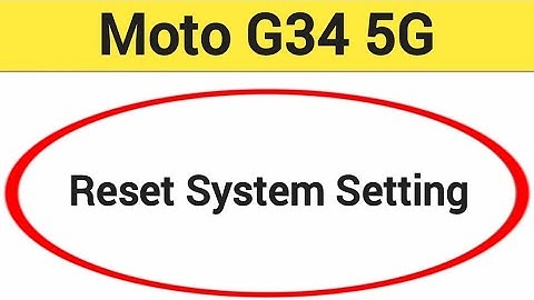 How to reset system setting Moto G34 5G, system setting reset kaise karen