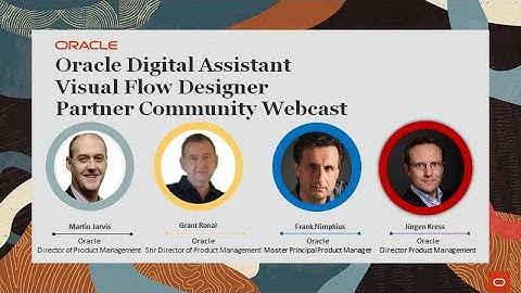 Oracle Digital Assistant Visual Flow Designer & other new features - Partner Community Webcast