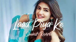 Laad Piya Ke Slowedreverb Song Sapna Choudhary Lofi Song Haryanavi song lofi