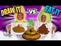 EAT IT OR DRAW IT CHALLENGE!!!