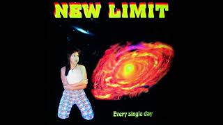 New Limit - Every Single Day