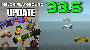 MELON PLAYGROUND UPDATE 33.5 IS FINALLY RELEASED –NEW HIGHWAY MAP, NASTY BOMB & TESLA COIL FEATURES!