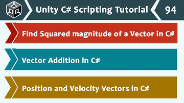 Squared Magnitude & Vector Addition in C# - Unity C# Scripting Tutorial 94 🚀