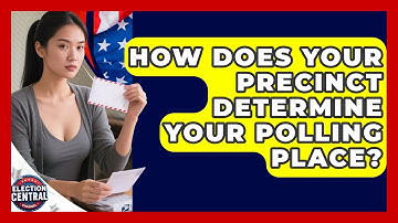 How Does Your Precinct Determine Your Polling Place? - Election Central Channel