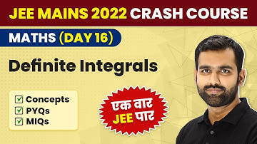 JEE Mains 2022 | Definite Integrals in One Shot | Concept & PYQs | JEE Mains Maths Crash Course