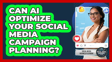 Can AI Optimize Your Social Media Campaign Planning? - Social Media Business Playbook