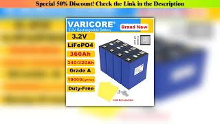 Best Seller VariCore 3.2V 360Ah 320Ah 340Ah LiFePO4 Rechargeable Battery DIY 12V 24V 48V RV Boat Go