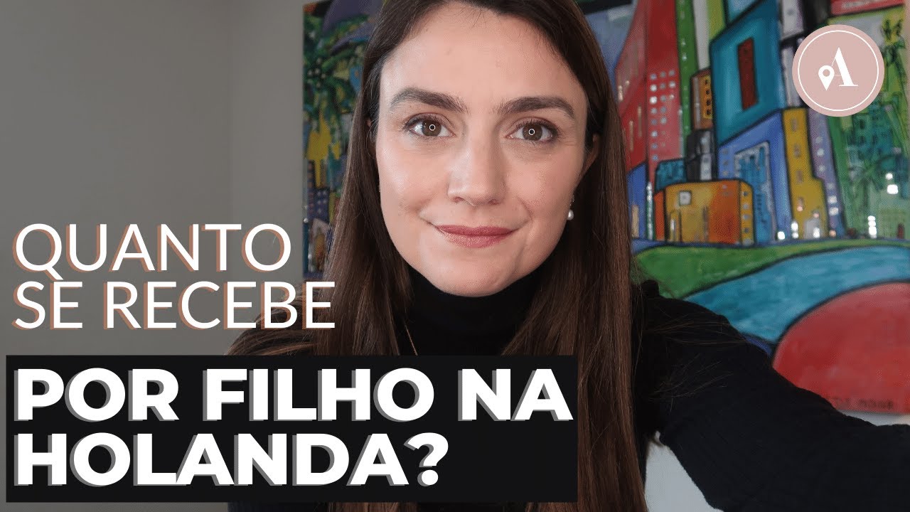 Benefício infantil na Holanda | Principais subsídios com filhos e valores | Ana de Amsterdam