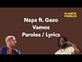 Naps ft. Gazo - Vamos - Paroles / Lyrics - HD