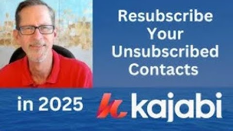 Resubscribe the Contact in Kajabi that Unsubscribed by Mistake