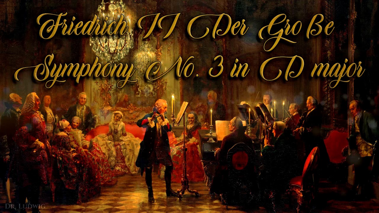 Friedrich II Der Große Symphony No  3 in D major [Classical German piece]