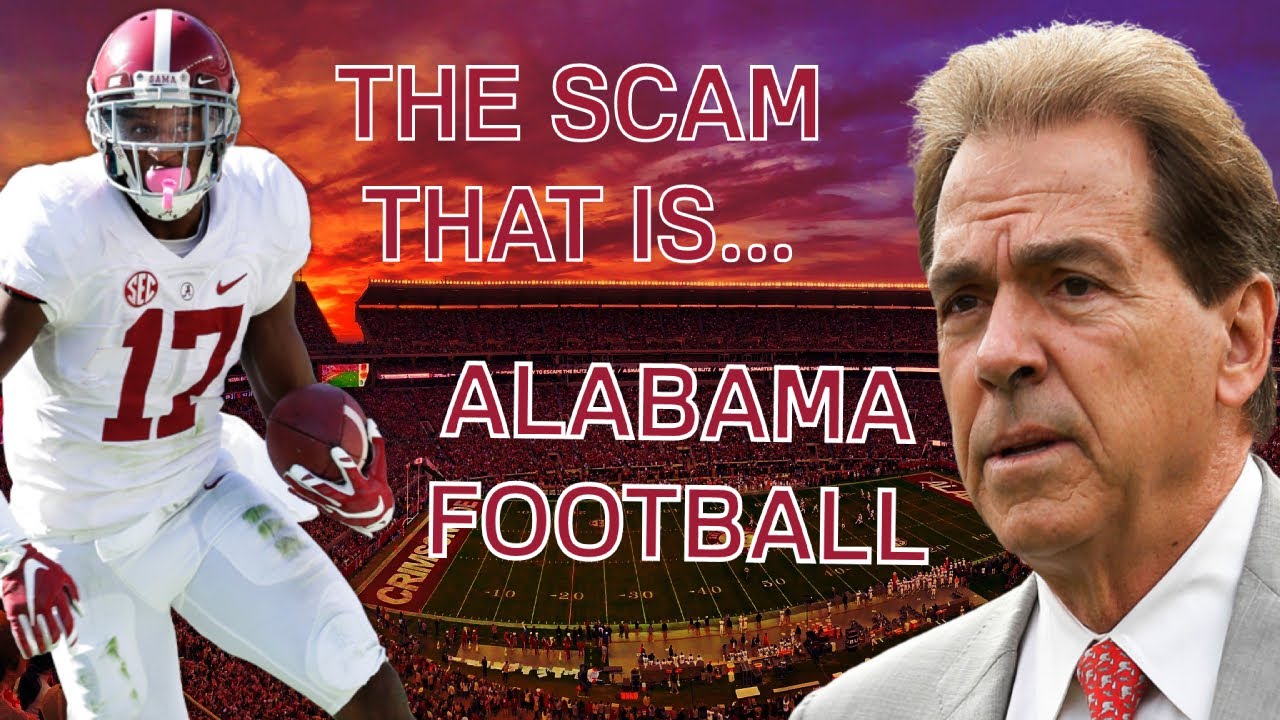 THE SCAM THAT IS ALABAMA FOOTBALL.... - YouTube