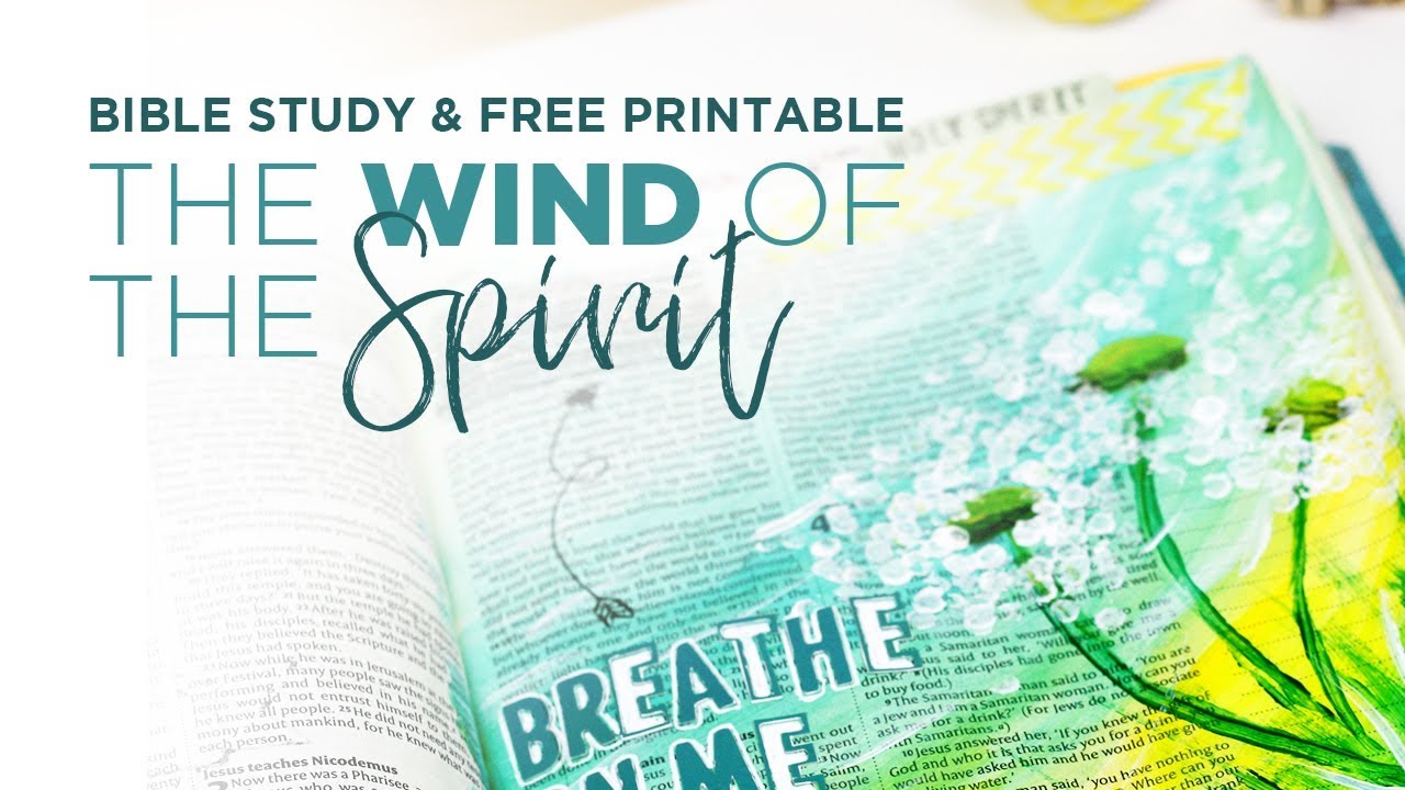 HOLY SPIRIT SERIES | The wind of the Spirit - Bible journaling + free printable - YouTube holy-spirit-series-the-wind-of-the-spirit-bible-journaling-free-printable-youtube