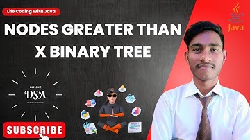 Nodes Greater Than X || Binary Tree || coding ninjas || java