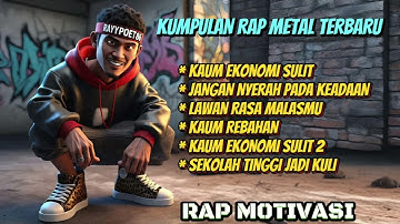 KUMPULAN RAP METAL INDONESIA TERBARU 2025 || Rap MOTIVASI BANGKIT & FIGHT! 🇮🇩