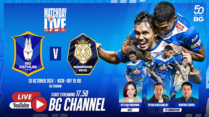 MATCHDAY LIVE REACTION : BG PATHUM UNITED vs NAKHONPATHOM UNITED  | THAI LEAGUE 1 2024/25 (MW11)