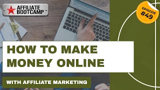 Affiliate bootcamp - how to make money online with marketing 2019
