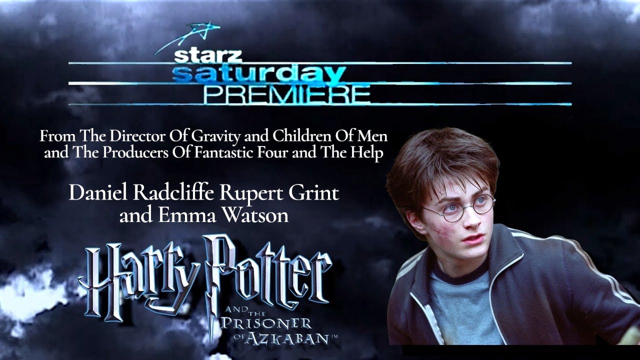 Opening To Harry Potter and The Prisoner Of Azkaban (2004) On Starz Saturday Premiere (Updated)