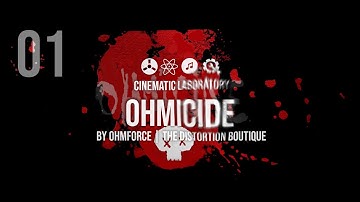 Ohmicide | by Ohm Force | Overview - part 1 of 2