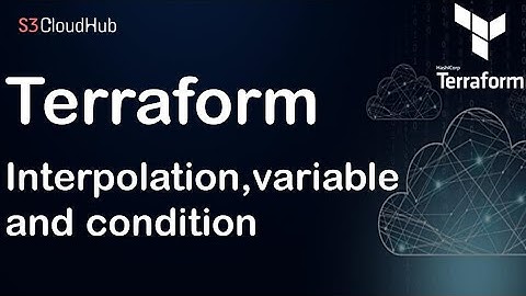 How to Use Variables | Interpolation and Condition method in Terraform