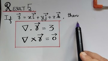 result 5 || divergence of r =3 || curl of r = 0 || vector differentiation || lecture 25