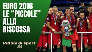 51- Euro 2016, le &quot;piccole&quot; alla riscossa e gli strani rigori italiani [Pillole di Sport]