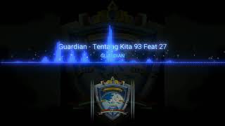 Guardian - Tentang Kita 93 Feat 27 (Orchestra Cover)