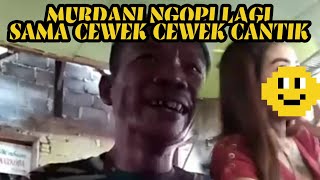 Gus Murdani ngopi lagi di warung kopi ada cewenya