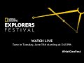 National Geographic Explorers Festival | Tuesday, June 11, Part 2 | LIVE