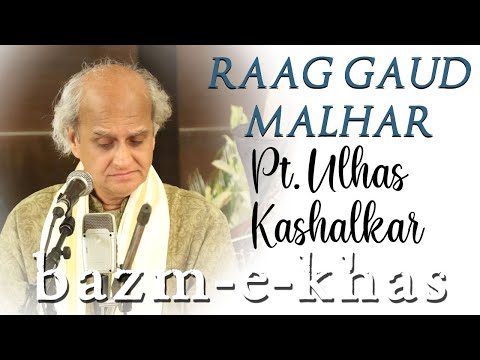 Raag Gaud Malhar | Pt. Ulhas Kashalkar | Bazm E Khas | Live Concert Part-(1/4)