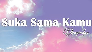 Suka Sama Kamu - D
