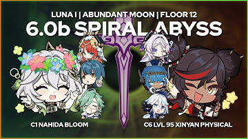 Nahida Bloom + Xinyan Physical [6.0b Spiral Abyss | F12]