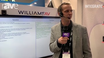 Integrate 2019: Williams AV Demos Real-Time, AI-Based Convey Translation System on Hills Stand
