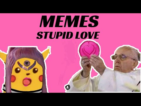stupid-love-memes