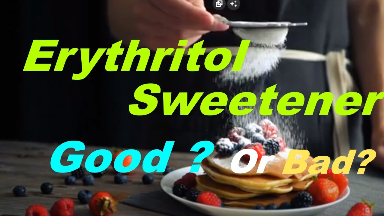Sweetener Erythritol is safe to eat or not? Does it cause sugar