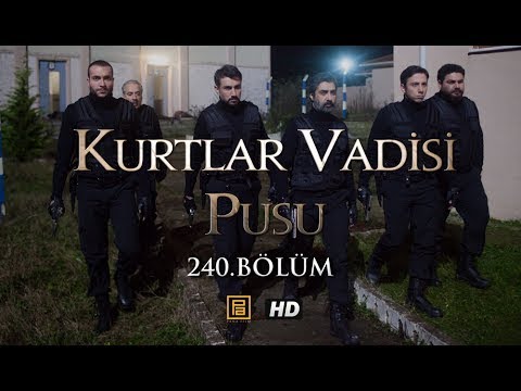 Kurtlar Vadisi Pusu 240. Bölüm