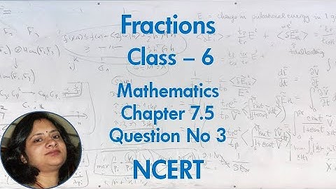 Fractions Class 6 Chapter 7 Exercise 7.5  Question No 3 NCERT