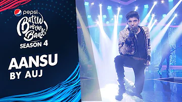 Auj | Aansu | The Grand Finale | Pepsi Battle of the Bands | Season 4