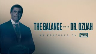 Famous The Balance with Dr. Ozuah | Season 1 Wealth