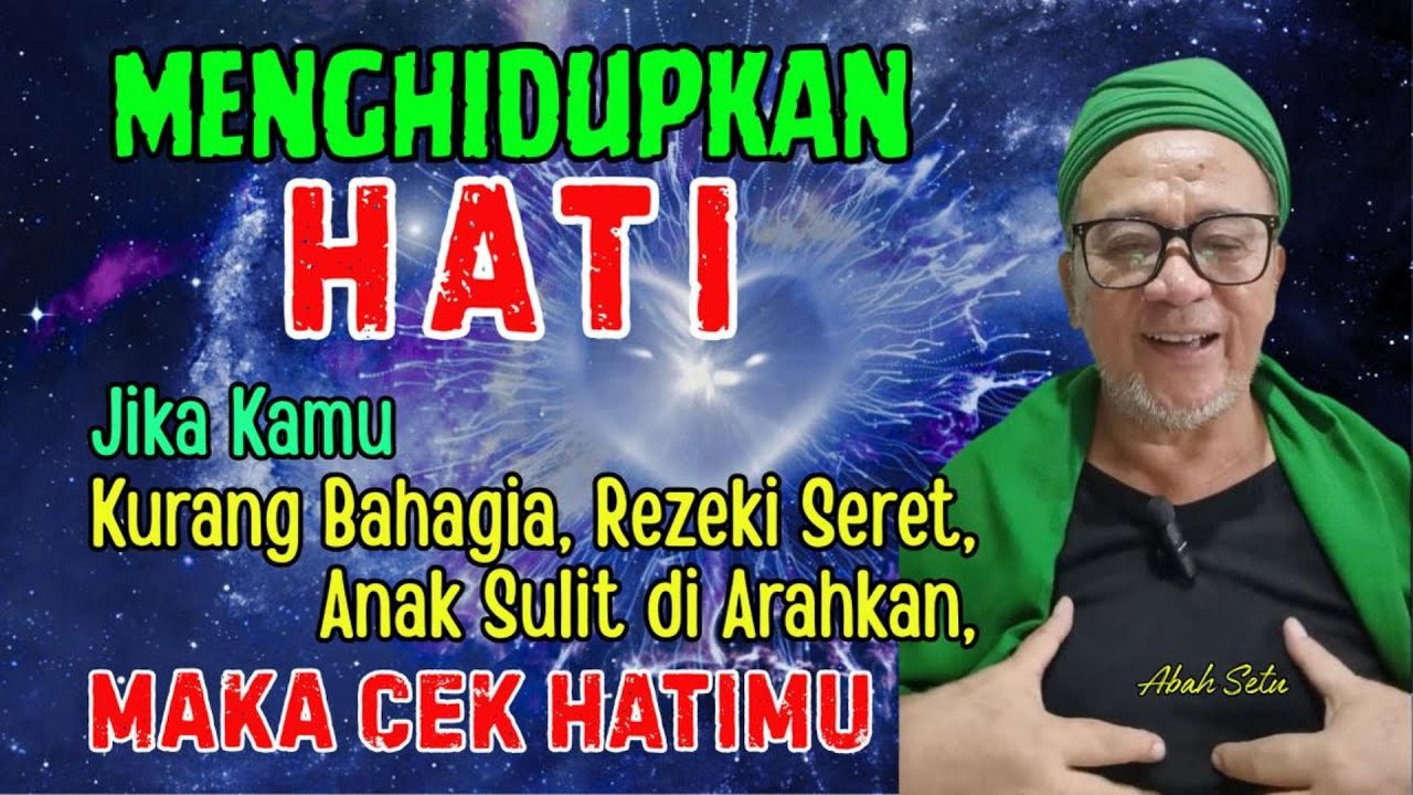 MENGHIDUPKAN HATI | Cek Hatimu |