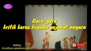 goro goro lucu gareng misuhi pejabat negoro dalang ki enthus susmono (alm)
