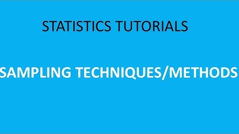 Tutorial 6: Sampling Techniques || Sampling Methods