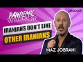 Iranians dont like other iranians  maz jobrani  pandemic warrior