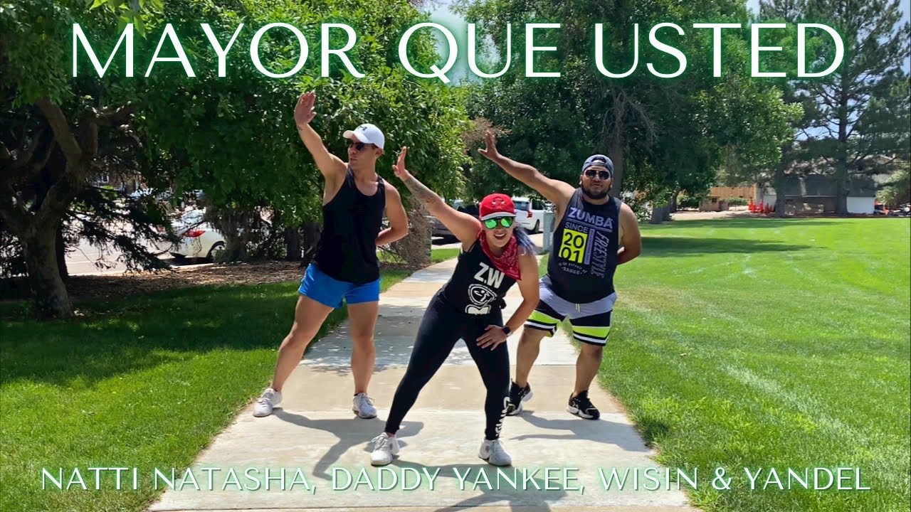Mayor Que Usted - Natti Natasha, Daddy Yankee, Wisin & Yandel ZUMBA Coreografía