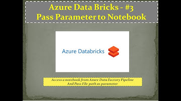#3. Azure Data Bricks - Pass Parameter to NOTEBOOK from ADF Pipeline