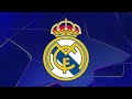 Real Madrid Goal Song Uefa Champions League 2025 2026 Real Madrid Goal Song Uefa Champions League 2025 2026