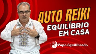 Auto Reiki: Passo a Passo Simples 🌟