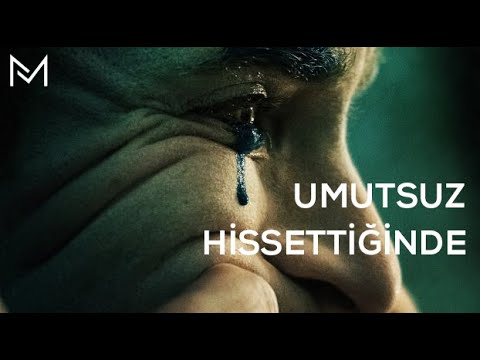 Umutsuz Hissettiğinde - Motivasyon Videosu